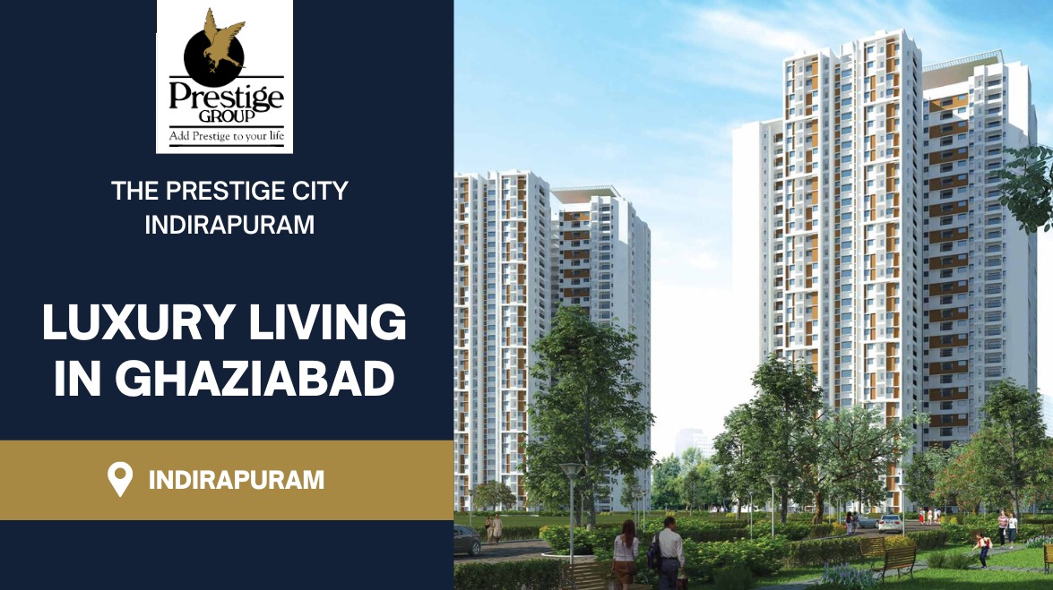 Prestige City Indirapuram